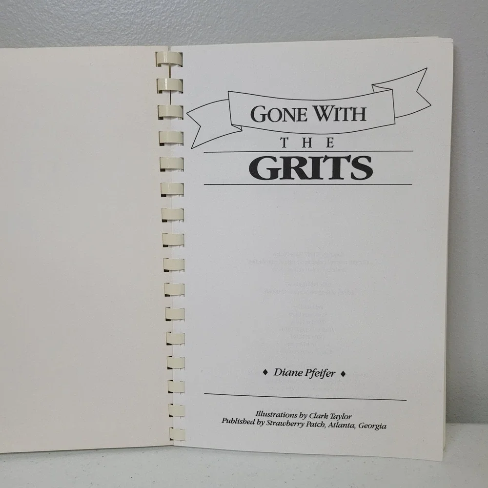 Gone With The Grits Cookbook by Diane Pfeifer Southern Recipes 1992 Spiral Bound